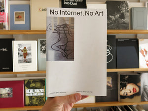 No Internet, No Art (Second Edition)