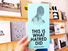 Load image into Gallery viewer, Cristina de Middel - This is What Hatred Did