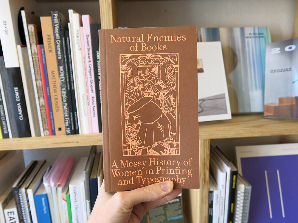 Natural Enemies of Books: A Messy History of Women in Printing and Typography