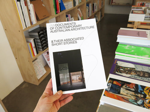 Better Together: (33) Documents of Contemporary Australian Architecture & Their Associated Short Stories