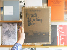 Load image into Gallery viewer, Michel Couturier - Through the Looking Glass