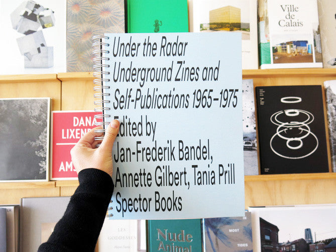 Under the Radar: Underground Zines and Self-Publications 1965–1975