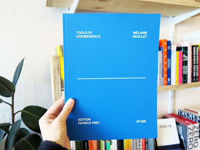 Tools of Disobedience Mélanie Veuillet Mélanie Veuillet - Tools of Disobedience – Perimeter Books