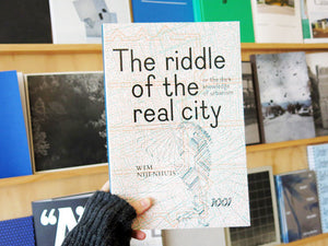 The Riddle Of The Real City, Or The Dark Knowledge Of Urbanism Genealogy, Prophecy, And Epistemology