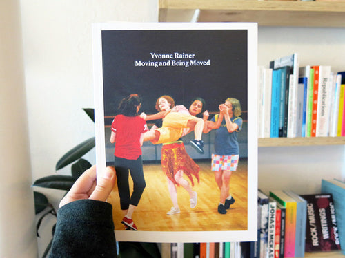 Yvonne Rainer – Moving And Being Moved