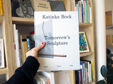 Load image into Gallery viewer, Katinka Bock - Tomorrow&#39;s Sculpture