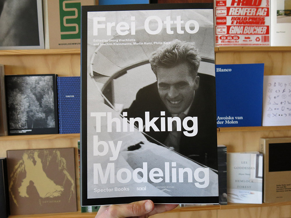 Frei Otto - Thinking by Modelling