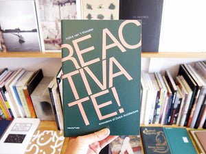 Reactivate - Responsive And Pragmatic New Dutch Architecture
