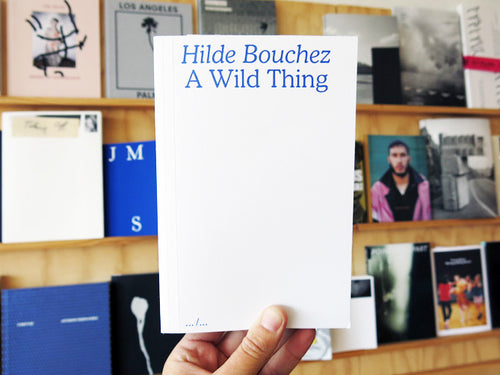 Hilde Bouchez - A Wild Thing