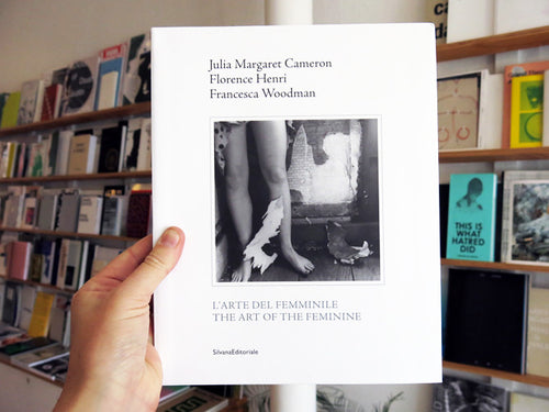 Julia Margaret Cameron, Florence Henri, Francesca Woodman - The Art of the Feminine
