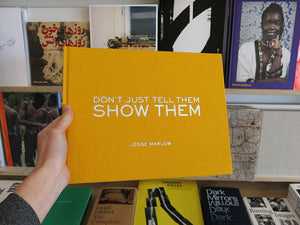 Jesse Marlow – Don't Just Tell Them, Show Them