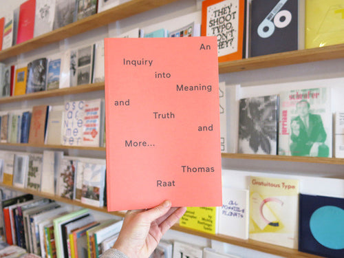 Thomas Raat - An Inquiry into Meaning and Truth and more..