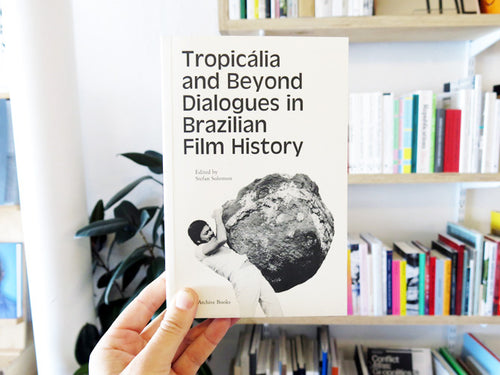 Tropicália and Beyond  Dialogues in Brazilian Film History