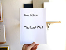 Load image into Gallery viewer, Raoul De Keyser - The Last Wall
