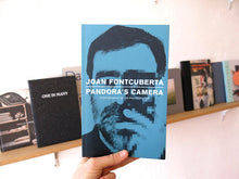 Load image into Gallery viewer, Joan Fontcuberta - Pandora&#39;s Camera