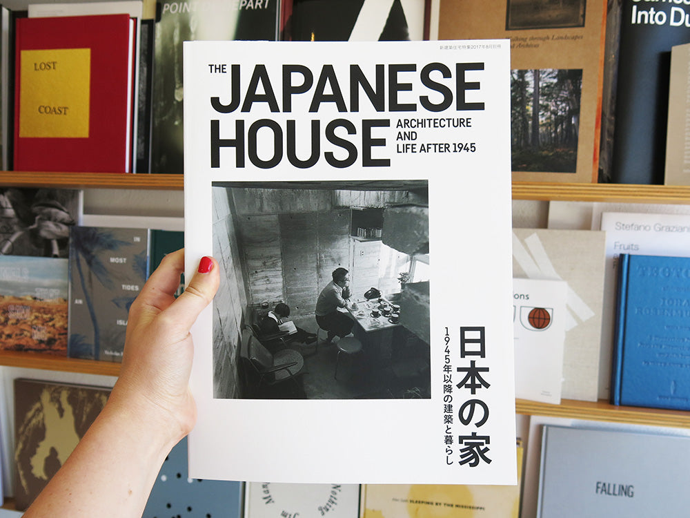 The Japanese House: Architecture And Life After 1945