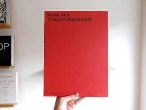 Kader Attia - Transformations