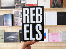 Load image into Gallery viewer, Tommaso Speretta – Rebels Rebel. Aids, Art and Activism in New York, 1979-1989