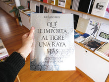 Load image into Gallery viewer, Ricardo Brey - Que le importa al tigre una raya mas