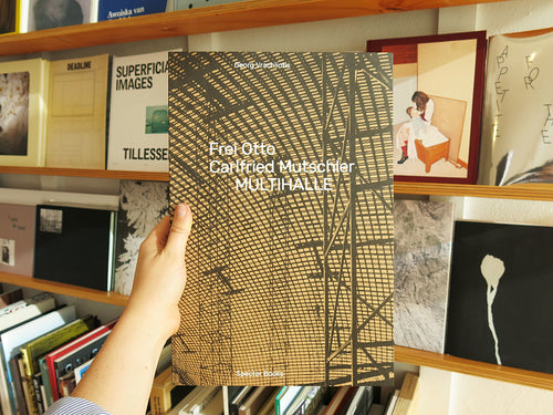 Georg Vrachliotis - Frei Otto, Carlfried Mutschler: Multihalle