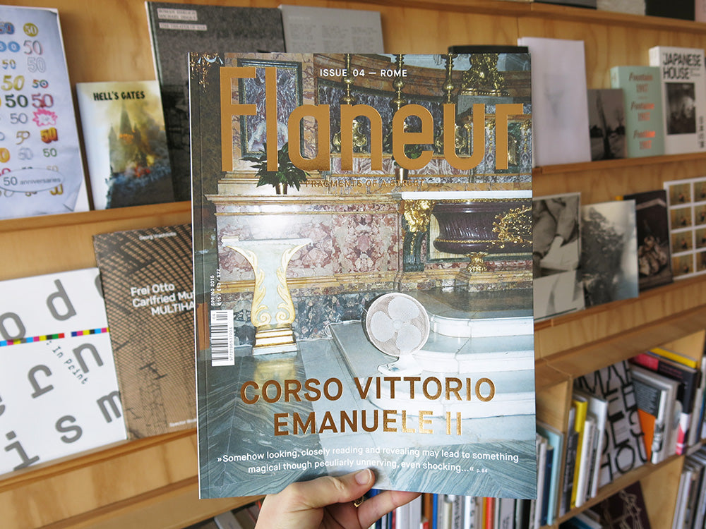 Flaneur Issue 04: Corso Vittorio Emanuelle II, Rome