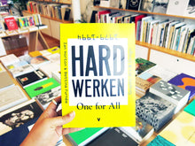 Load image into Gallery viewer, Hard Werken: One For All Graphic Art &amp; Design 1979-1994