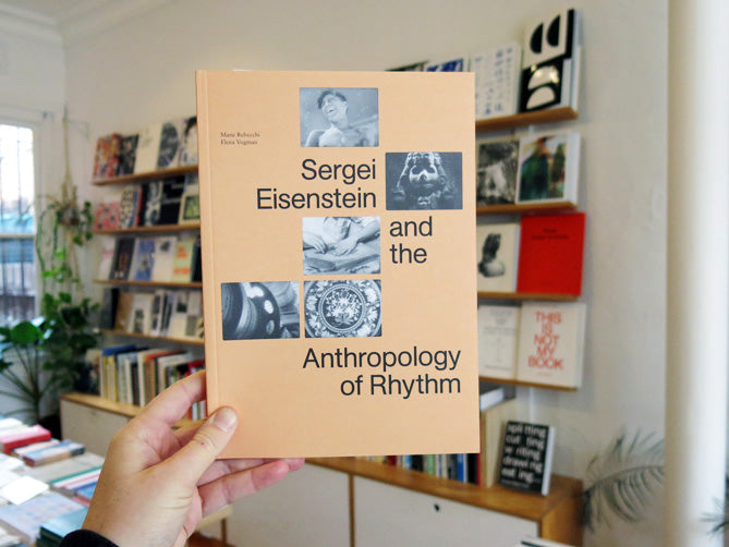 Sergei Eisenstein And The Anthropology Of Rhythm