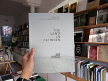 Load image into Gallery viewer, Ursula Schulz-Dornburg – The Land in Between