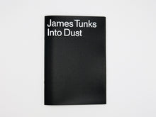 Load image into Gallery viewer, James Tunks - Into Dust