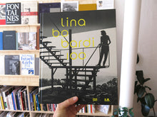 Load image into Gallery viewer, Lina Bo Bardi 100: Brazil&#39;s Alternative Path to Modernism