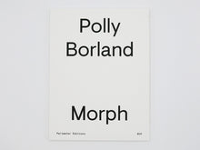 Load image into Gallery viewer, Polly Borland – Morph