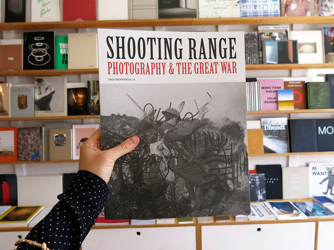 Shooting Range: Photography and the Great War