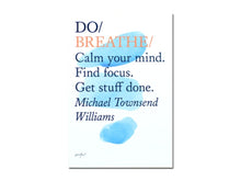 Load image into Gallery viewer, Michael Townsend Williams – Do Breathe: Calm your mind. Find focus. Get stuff done.