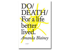 Load image into Gallery viewer, Do Death: For a life better lived