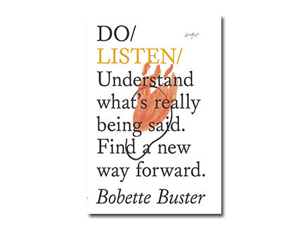 Do Listen: Understand What's Really Being Said. Find a New Forward.