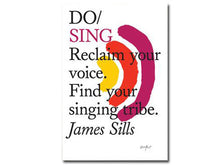 Load image into Gallery viewer, Do Sing: Reclaim your voice. Find your singing tribe.