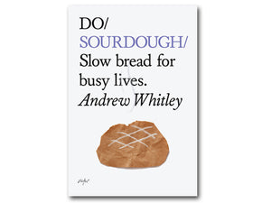 Do Sourdough: Slow bread for busy lives