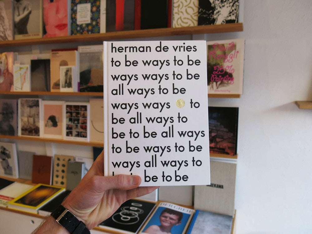 Herman De Vries - to be all ways to be